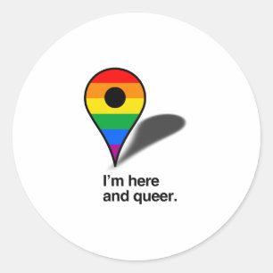 Jag är här och queer runt klistermärke