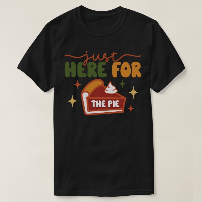 Jag är här precis för Paj T Shirt (Design framsida)
