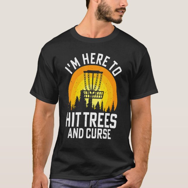 Jag är här till Slå Träd och förbannelse T Shirt (Framsida)