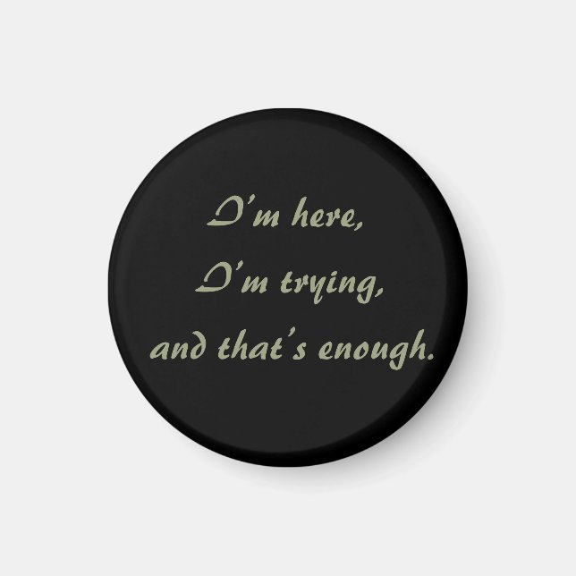 Jag är här uppmuntrande minimalistisk bekräftelse  magnet (Framsidan)
