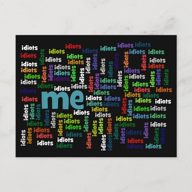 Jag är helt omringad av en grupp av Idioter Vykort (Framsida)