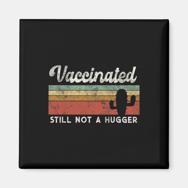 Jag är helt vaccinerad, rå grav Hug Magnet (Framsidan)