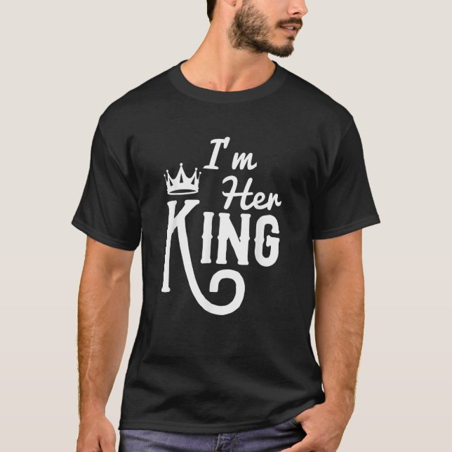 Jag är hennes Kung matchande par Kärlek Tees andra T Shirt (Framsida)
