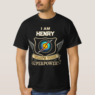 Jag är HENRY Vad är din superkraft T Shirt