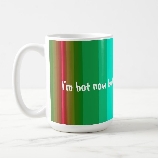 Jag är het nu kaffemugg (Vänster)