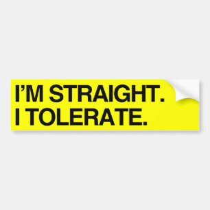 JAG ÄR HETERO. JAG TOLERERAR - .png Bildekal