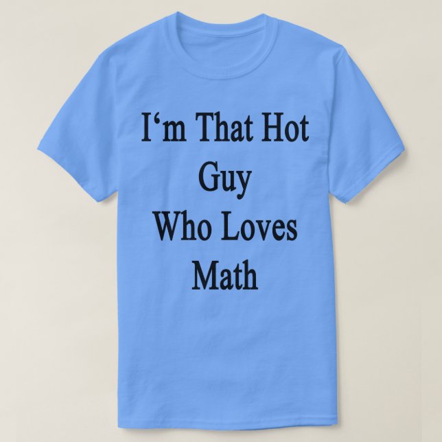 Jag är Hetten som Kärlek Math. T Shirt (Design framsida)