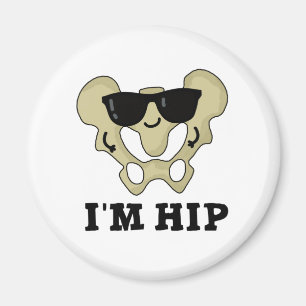 Jag är Hip Funny Hipbone Anatomy Pun Magnet