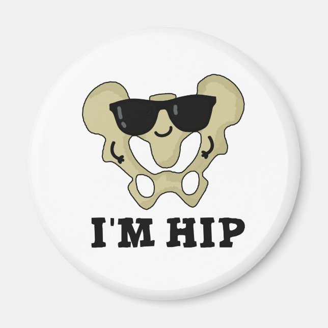 Jag är Hip Funny Hipbone Anatomy Pun Magnet (Framsidan)