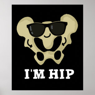 Jag är Hip Funny Hipbone Anatomy Pun Mörk BG Poster