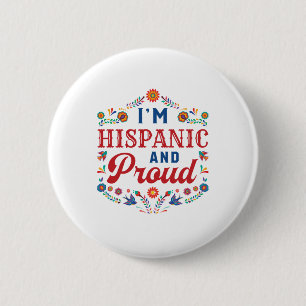 Jag är Hispanic och Proud Latino Pride Knapp