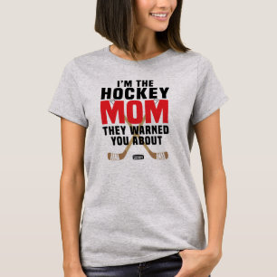 Jag är Hockey Mamma. De varnade dig för rött T Shirt