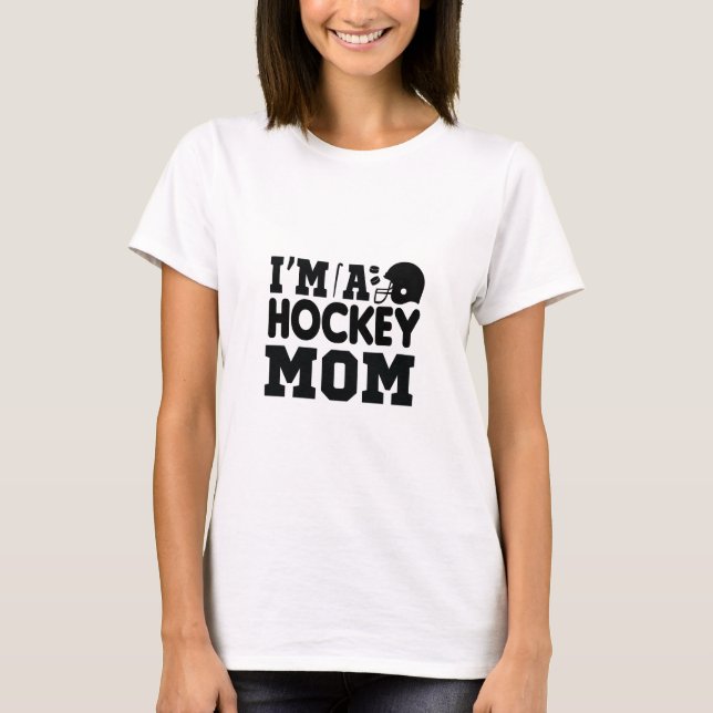 Jag är Hockey Mamma T Shirt (Framsida)
