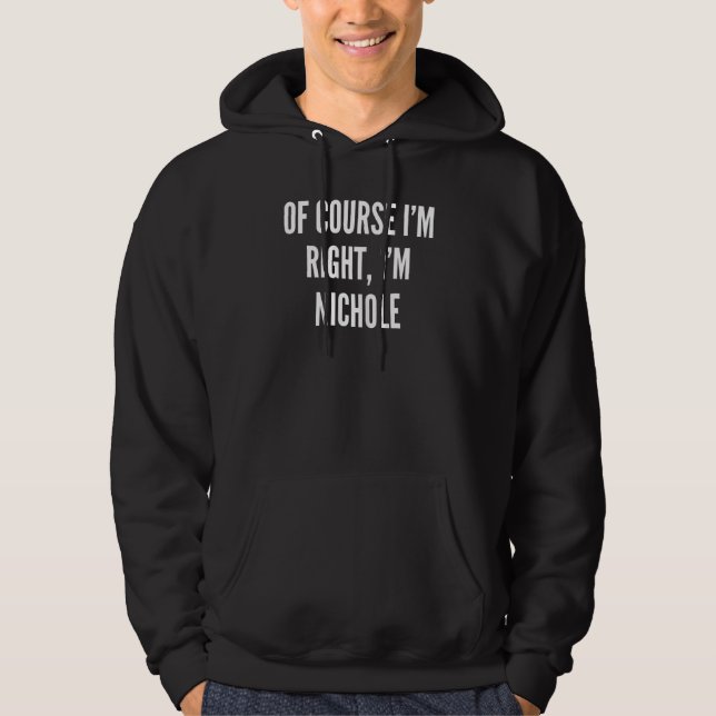 Jag är Höger att jag är Nichole Hoodie (Framsida)