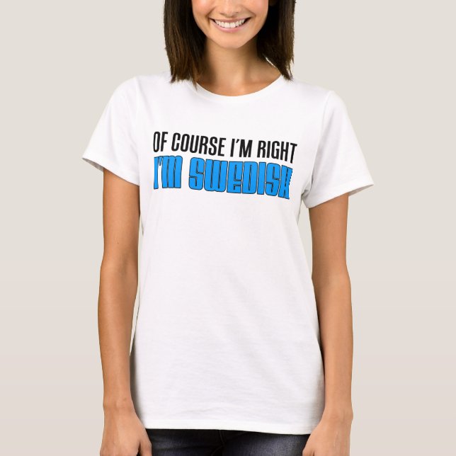 Jag är Höger att jag är svenska T-shirt (Framsida)