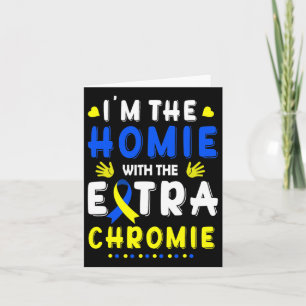 Jag är Homie med Extra Chromie Down Syndrome Awa Kort