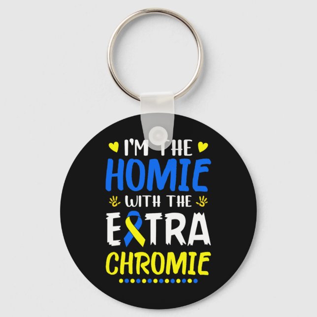 Jag är Homie med Extra Chromie Down Syndrome Awa Nyckelring (Framsida)