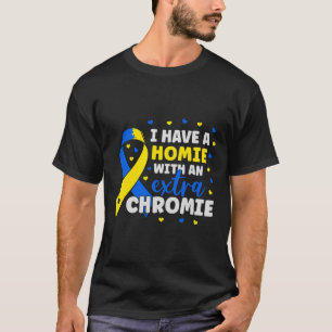 Jag är Homie med Extra Chromie Down Syndrome Awa T Shirt