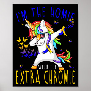 Jag är Homie med Extra-kromie-nedsyndrom Poster