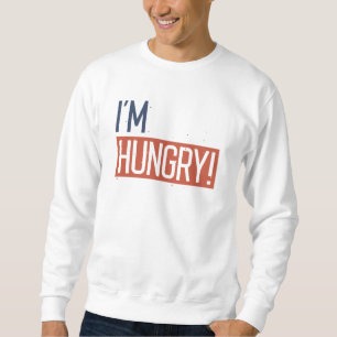 Jag är hungrig lång ärmad tröja