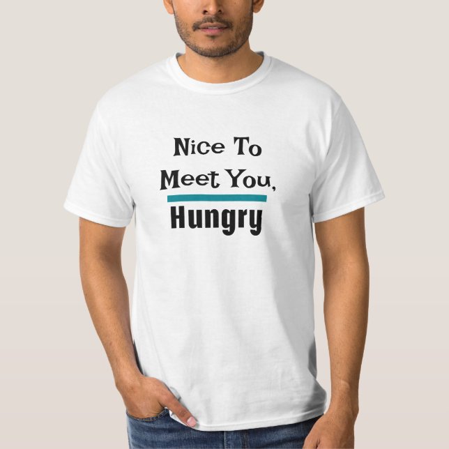 Jag är hungrig Pappaskämt T Shirt (Framsida)