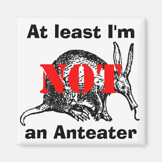Jag är i alla fall inte Anteater! Magnet (Framsidan)