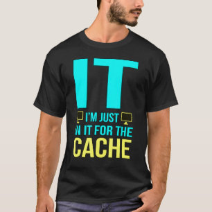 Jag är i den för Cachs datorprogram G T Shirt