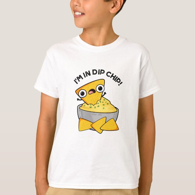 Jag är i Dip Chip Funny Food Pun T Shirt (Framsida)