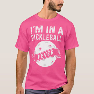 Jag är i en pickleball-feber t shirt