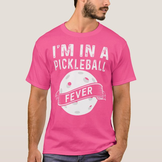 Jag är i en pickleball-feber t shirt (Framsida)