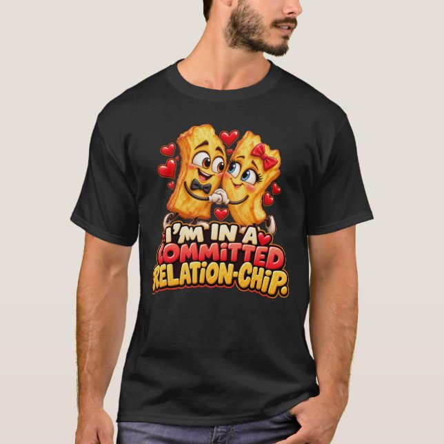 Jag är i en seriös relation-Chip Roliga Chips T Shirt (Framsida)