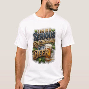 JAG ÄR I ETT ALLVARLIGT FÖRHÅLLANDE MED ÖL v4 T Shirt