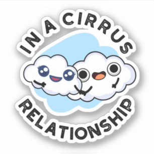 Jag är i ett Cirrus Relationship Funny Cloud Pun Klistermärken
