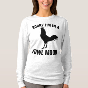 JAG ÄR I ETT FOWL MOOD FUNNny Chicken T-Shirts