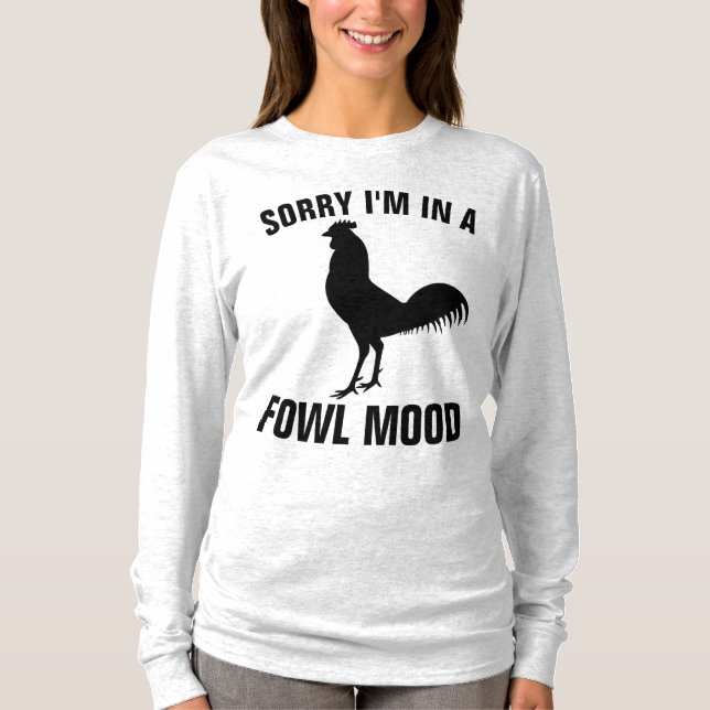 JAG ÄR I ETT FOWL MOOD FUNNny Chicken T-Shirts (Framsida)