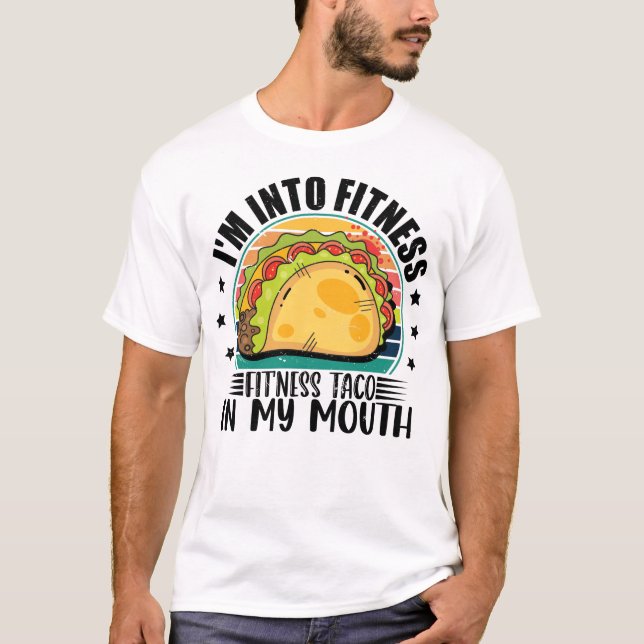Jag är i Fitness Fit Taco i min munmexikan T Shirt (Framsida)