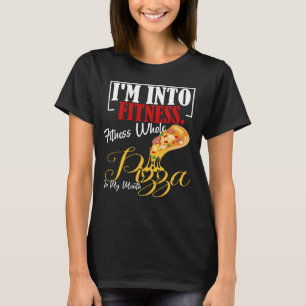 Jag är i Fitness. Fitness Hela Pizza i min mun T Shirt