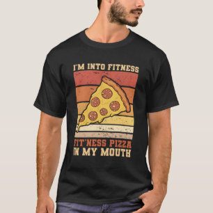 Jag är i Fitness Fit'Ness Pizza i Mouth Italia T Shirt