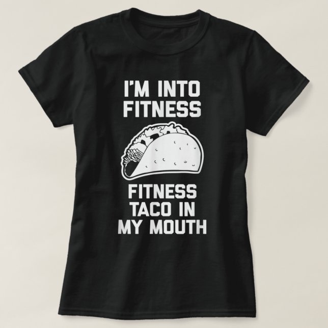 Jag är i Fitness (Fitness Taco i min mun) - Funn T Shirt (Design framsida)