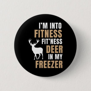Jag är i Fitness Hjort Freezer Funny Hjort Hunting Knapp