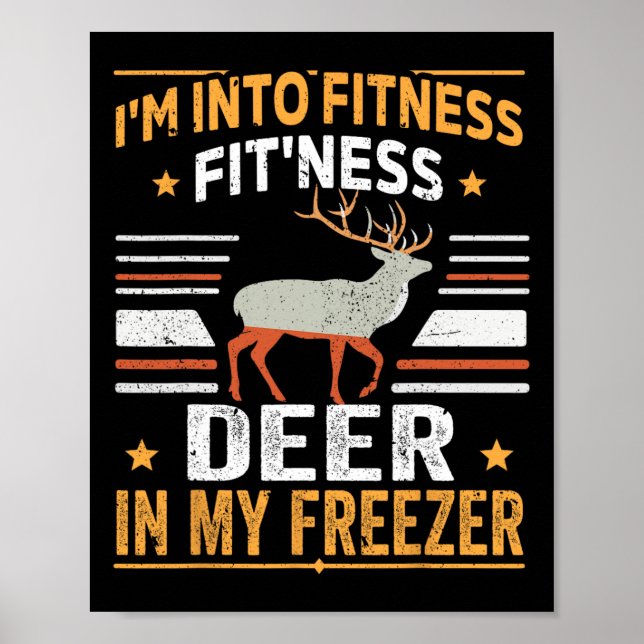 Jag är i Fitness Hjort Freezer Funny Pappa Hunter  Poster (Framsidan)
