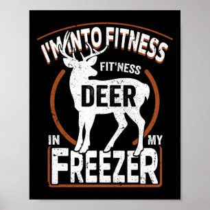 Jag är i Fitness Hjort Freezer Funny Pappa Hunter Poster