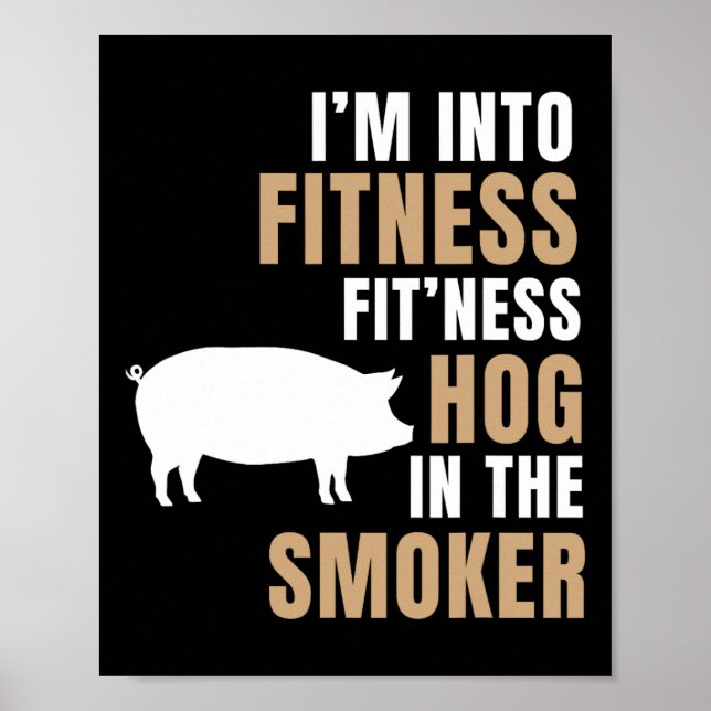 Jag är i Fitness Hog Bbq Smoker Roaster Funny Gris Poster (Framsidan)