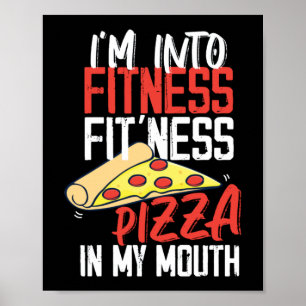 Jag är i Fitness Pizza i min munslussverkare Poster