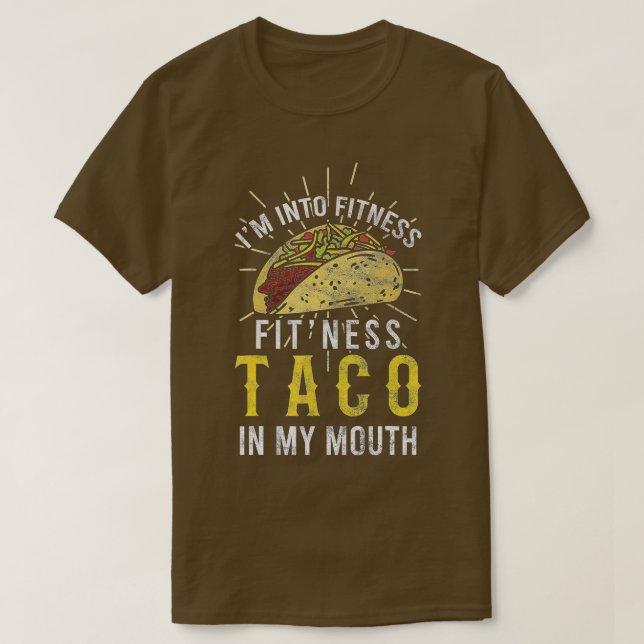 Jag är i Fitness Taco i min mun Taco Älskare T Shirt (Design framsida)