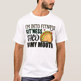 Jag är i Fitness Taco i min mun Tacos T Shirt