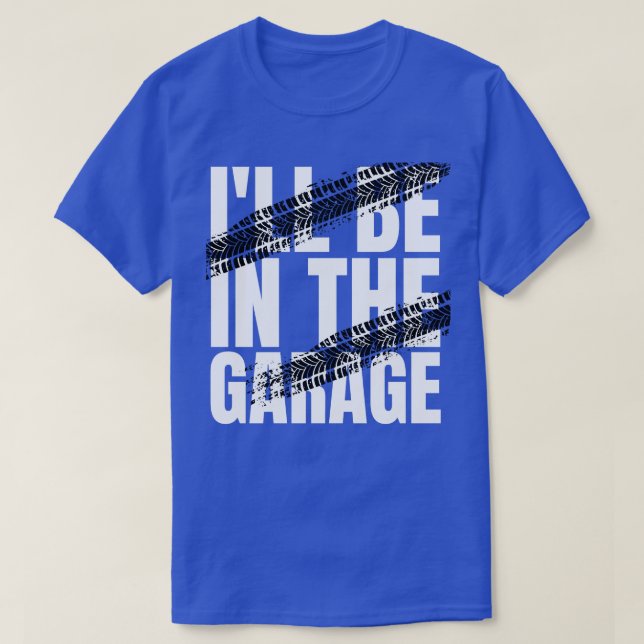 Jag är i garaget t shirt (Design framsida)