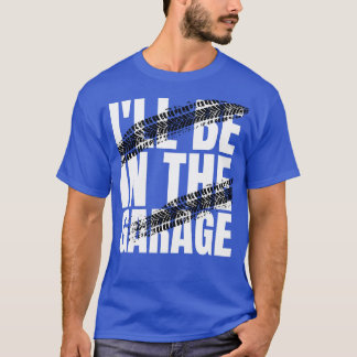 Jag är i garaget t shirt