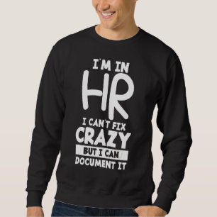 Jag är i HR och kan inte laga Crazy, men jag kan d Lång Ärmad Tröja