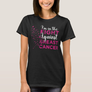 Jag är i kampen mot bröstcancer t shirt
